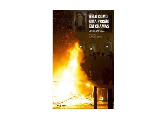 “Belo como uma Prisão em Chamas” ou a história de uma insurreição tão brutal como desconhecida