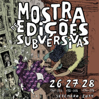 Mostra de Edições Subversivas – 26, 27 e 28 de Setembro