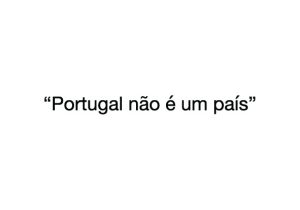 Portugal nao e um pais